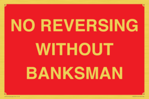 No Reversing Without Banksman
